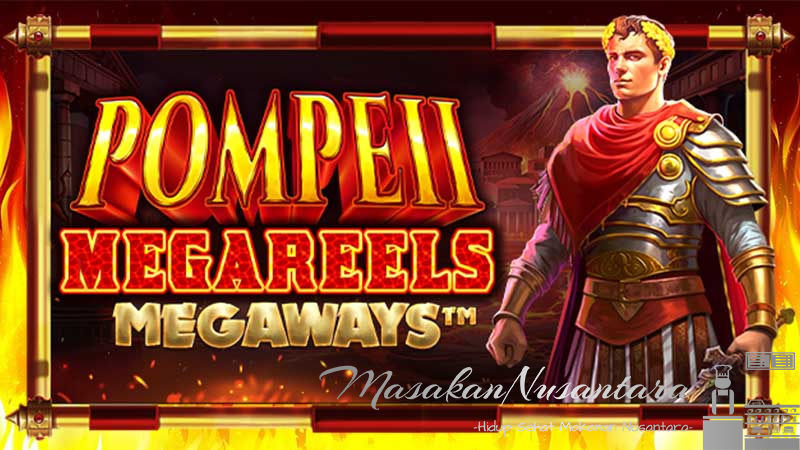 Pompeii Megareels Megaways: Hadiah Besar dari Pragmatic Play