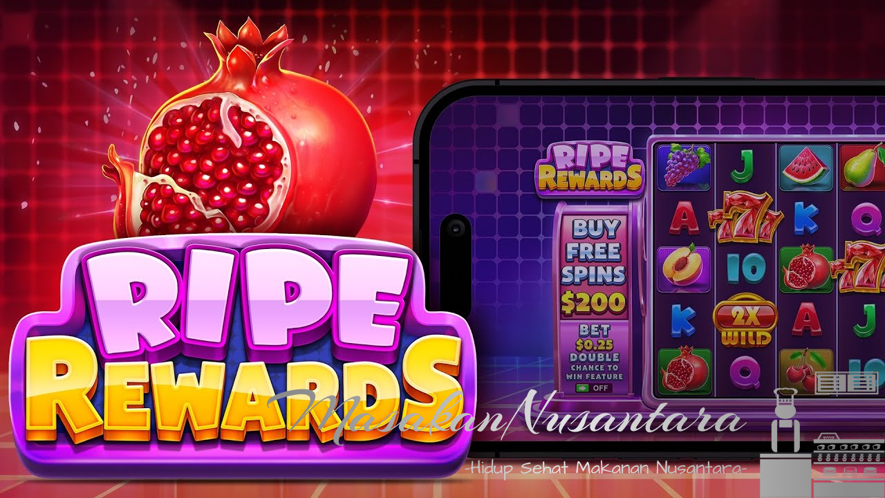 Ripe Rewards Slot Gacor Terbaik: Waktu Bermain dan Pola Slot