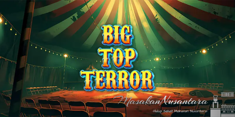 Big Top Terror: Debut Slot Online YGGDRASIL Masters yang Menegangkan